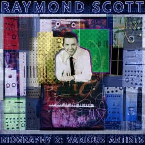 Biography: Raymond Scott